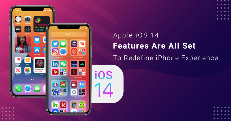 iOS 14 features to redefine iPhone Experience | Pairroxz Technologies