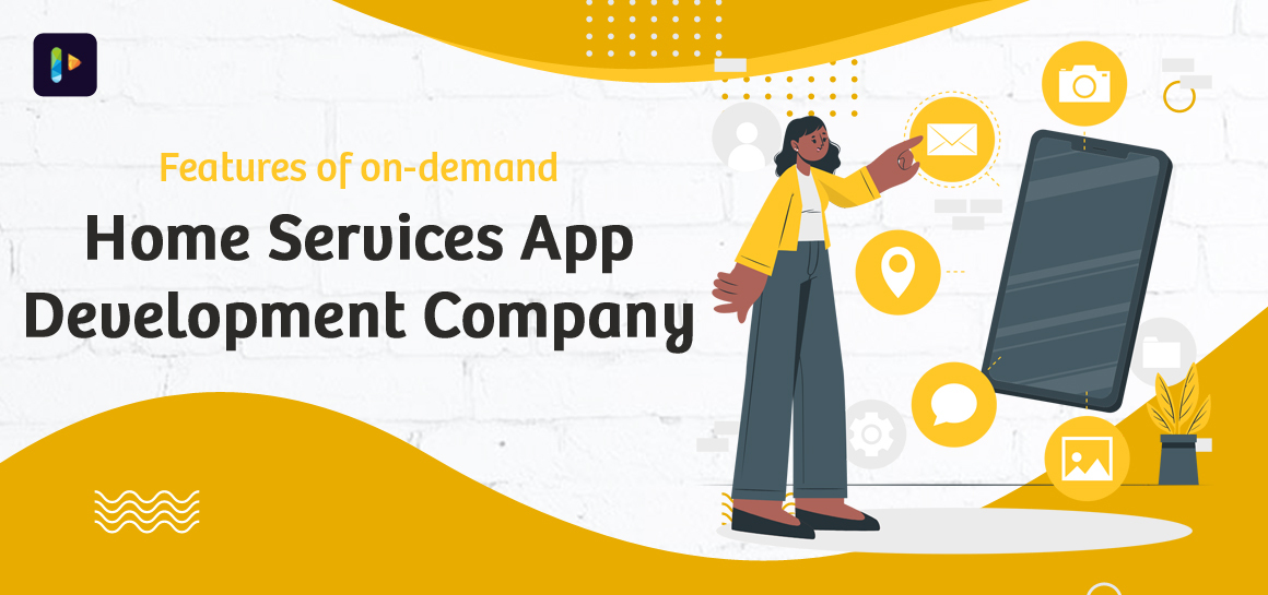 Features of on-demand home services app development Company