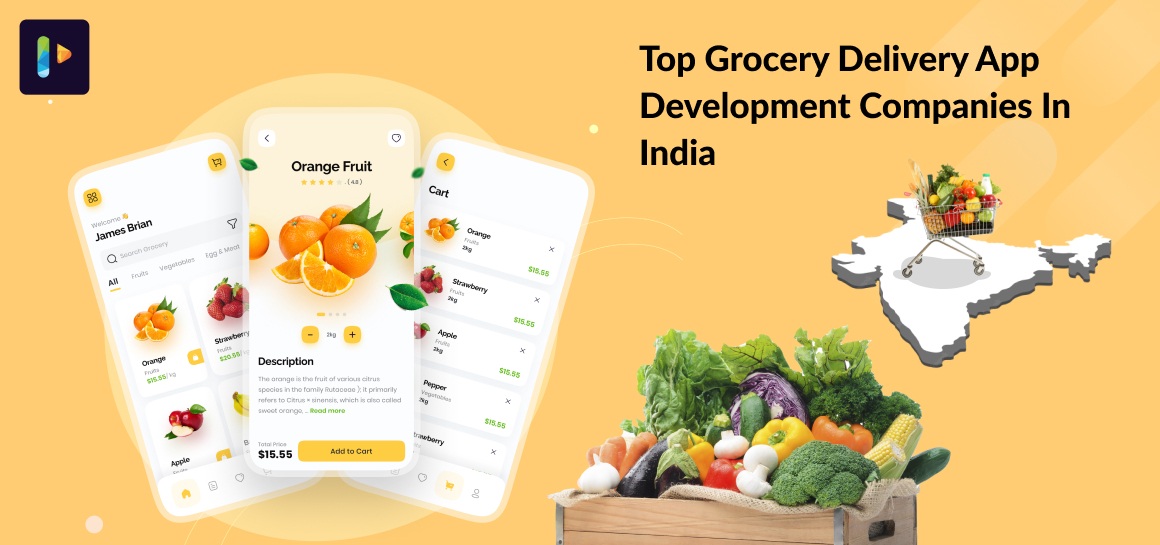Top Grocery Delivery App Development Companies in India – 2023