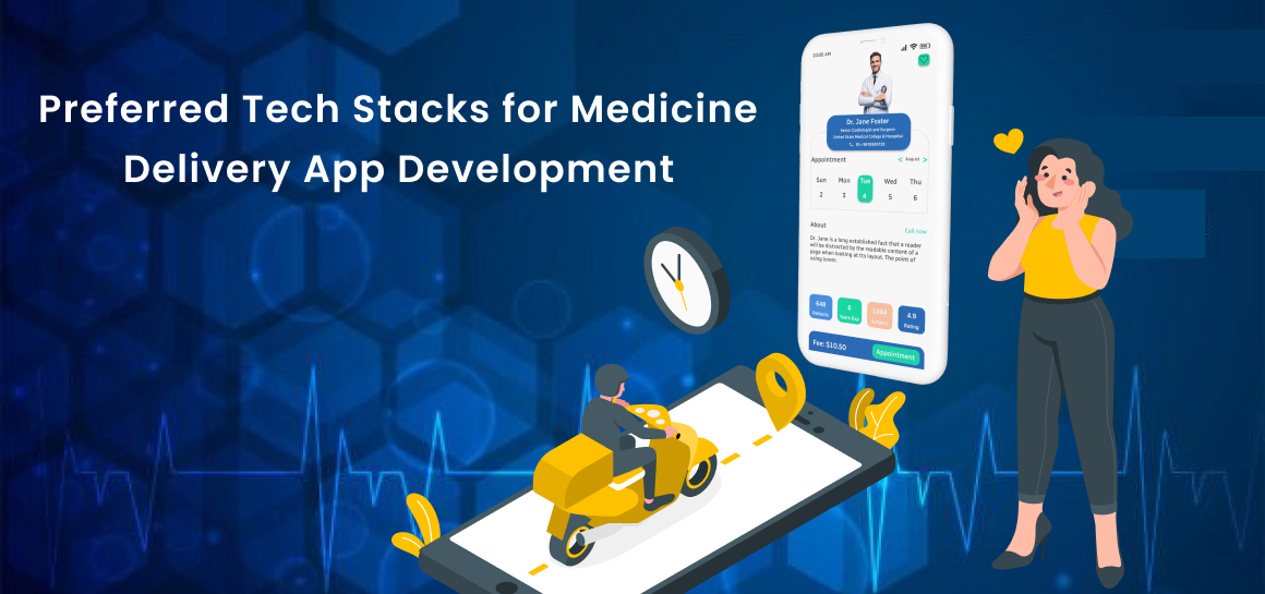 Preferred Tech Stacks for Medicine Delivery App Development