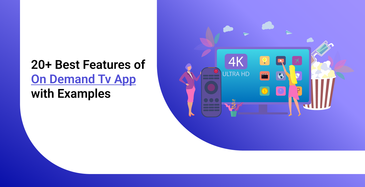 10 Best Features Of On Demand Tv App With Examples